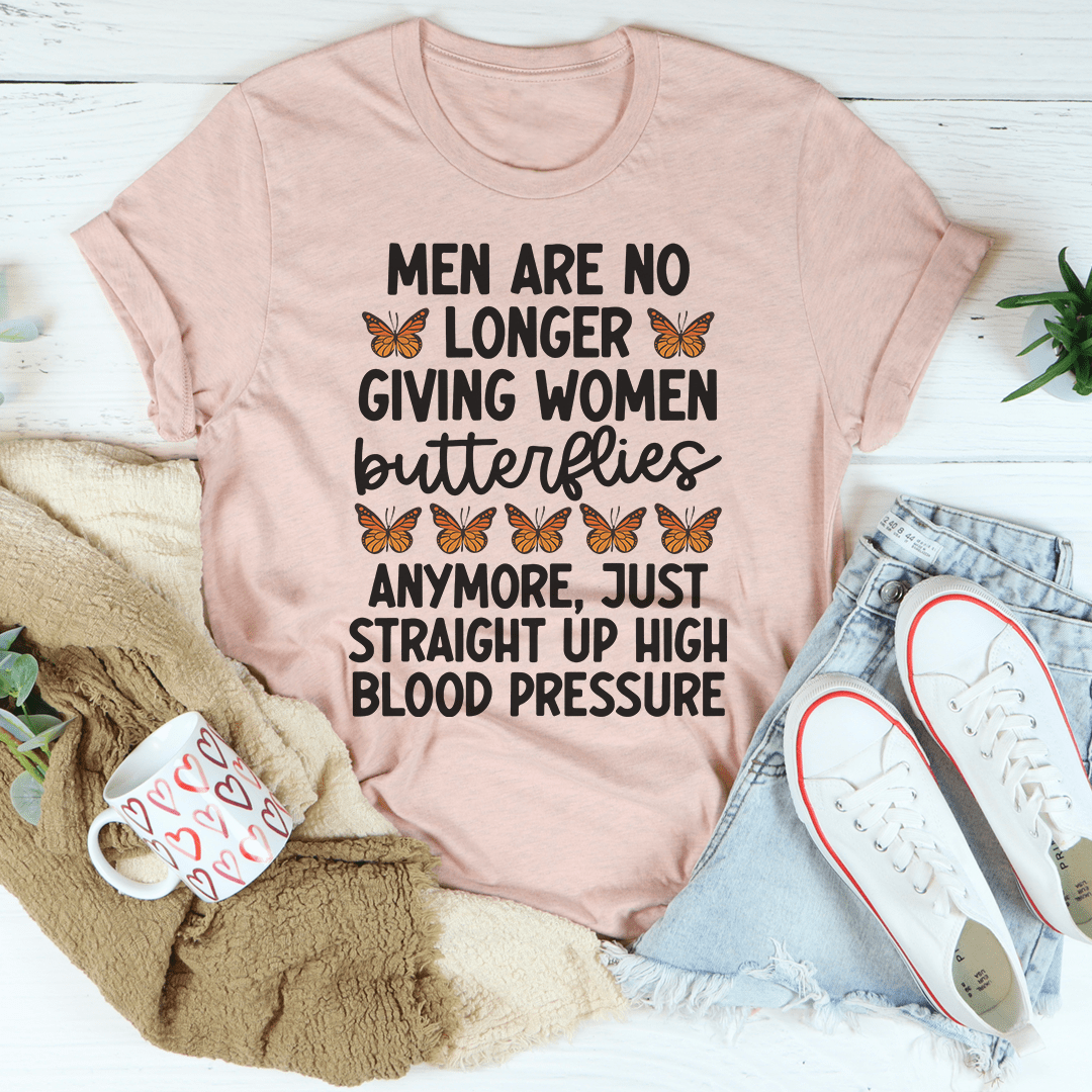 Men Are No Longer Giving Women Butterflies Tee-0