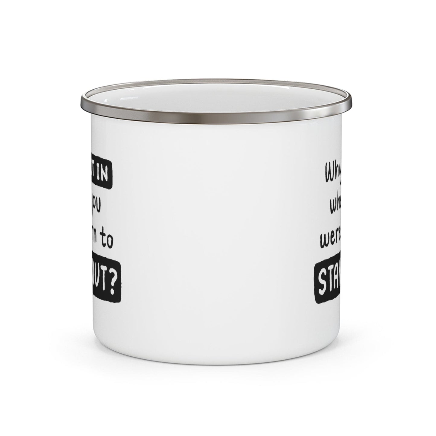 Enamel Camping Mug - why Fit in when you were Born to Stand out Black Illustration-1