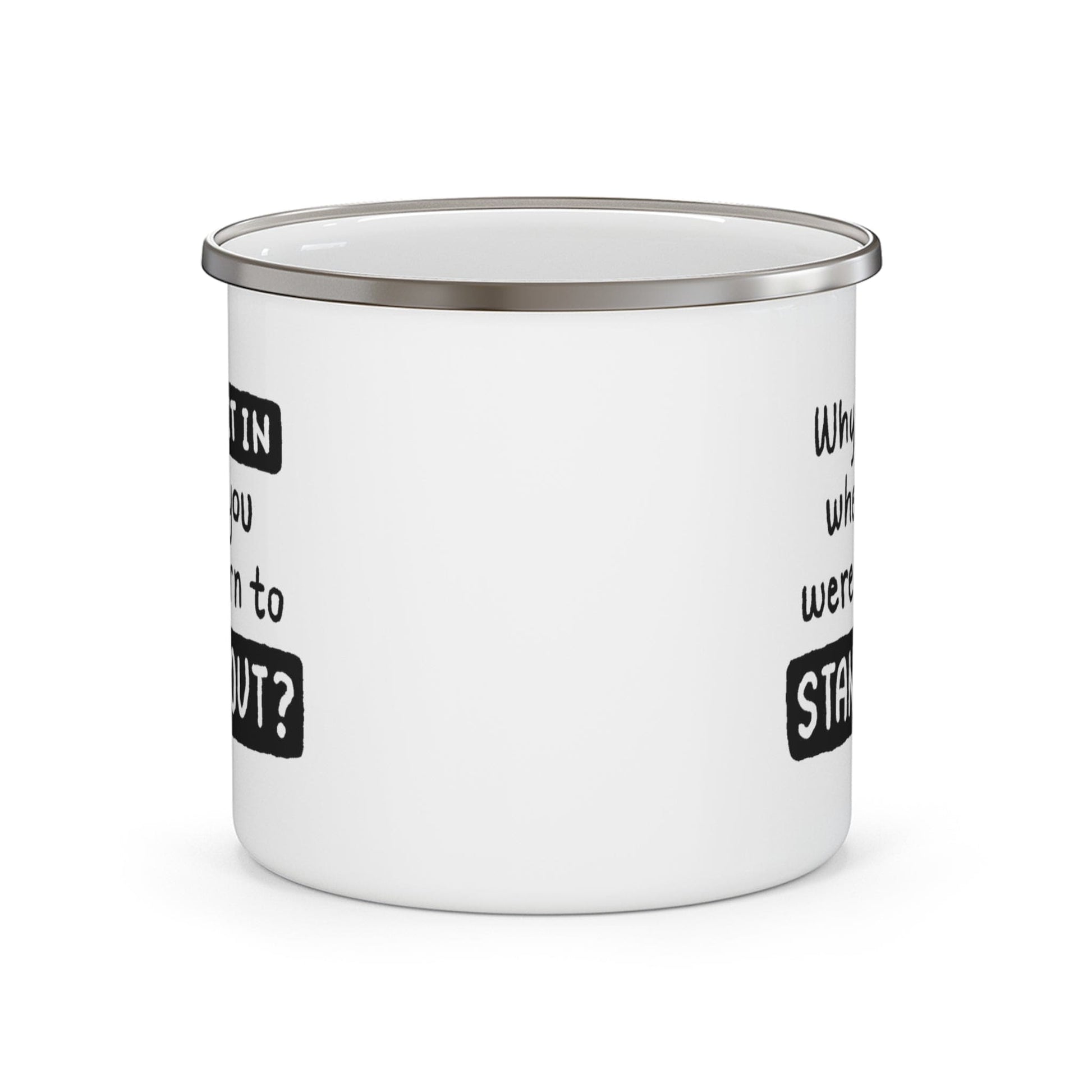 Enamel Camping Mug - why Fit in when you were Born to Stand out Black Illustration-1
