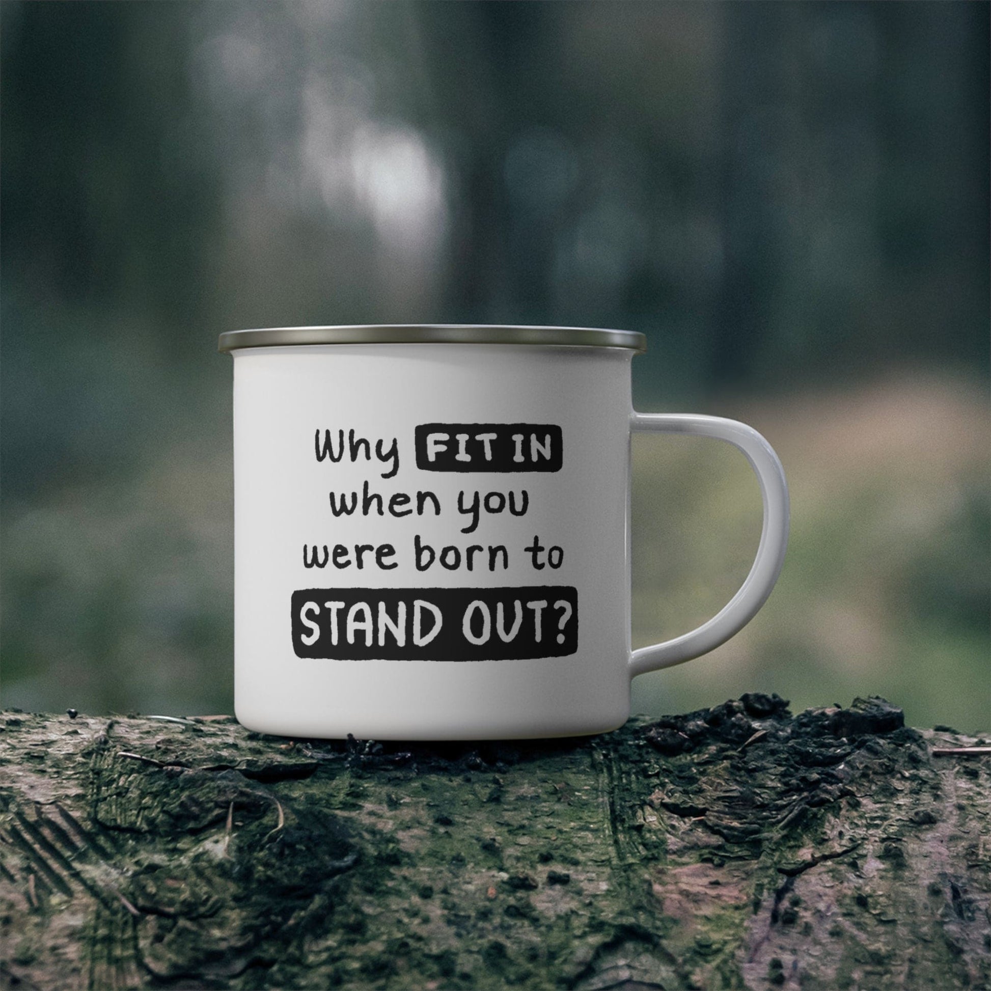 Enamel Camping Mug - why Fit in when you were Born to Stand out Black Illustration-3