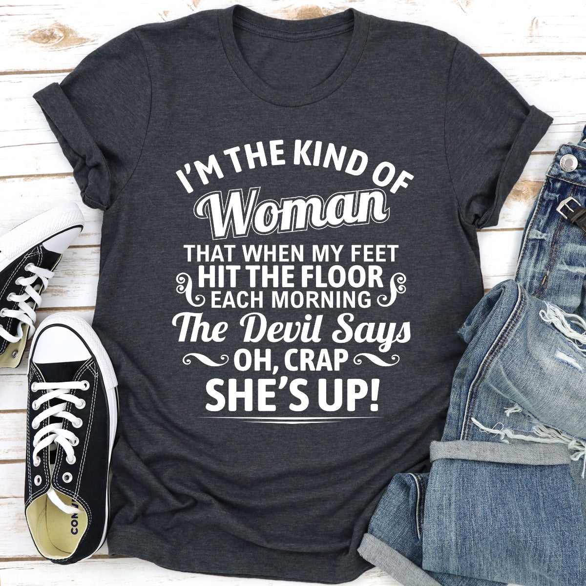 I'm The Kind Of Woman T-Shirt-17