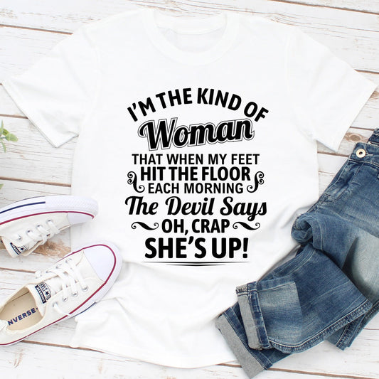I'm The Kind Of Woman T-Shirt-0