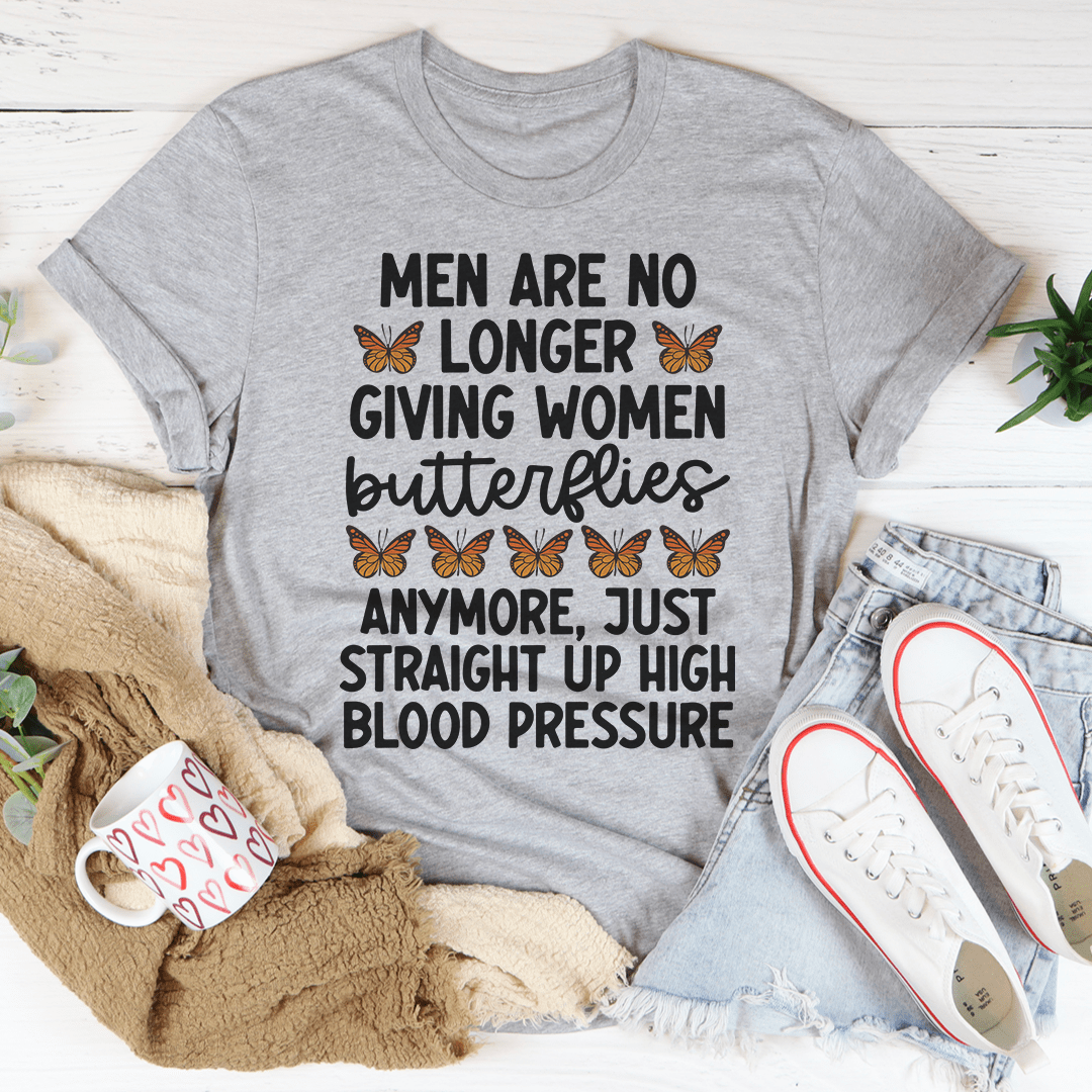 Men Are No Longer Giving Women Butterflies Tee-2