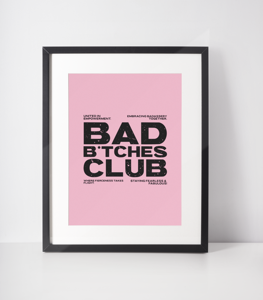 Bad Bitches Club Women Empowerment Home Wall Decor Frameless Print-0